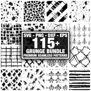 May include: A collection of black and white grunge patterns. The image features various textures, including splatters, grids, and abstract designs. A central sign reads "SVG - PNG - DXF - EPS 115+ GRUNGE BUNDLE PREMIUM SEAMLESS PATTERNS."