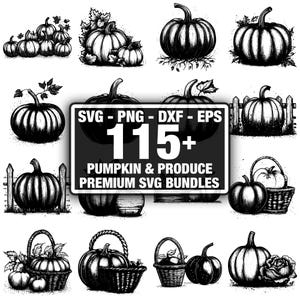 May include: Black and white illustrations of pumpkins and produce. The image includes various pumpkins, some with leaves, and others in baskets. Text on a black background reads "SVG - PNG - DXF - EPS" and "115+ PUMPKIN & PRODUCE PREMIUM SVG BUNDLES."