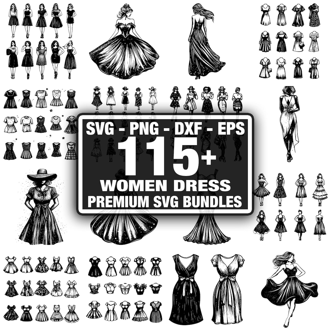 115+ Women Dress SVG Bundle,instant Digital Download Png, Dxf, Eps, Svg ...