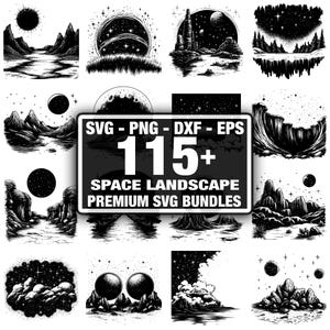 Può includere: Illustrazioni in bianco e nero di paesaggi spaziali. L'immagine include varie scene di pianeti, montagne e corpi celesti. Il testo sull'immagine recita "SVG - PNG - DXF - EPS 115+ SPACE LANDSCAPE PREMIUM SVG BUNDLES."