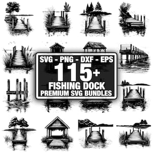 Op de afbeelding: Zwart-wit illustraties van vissteigers in verschillende ontwerpen. De afbeelding bevat een centraal bord met de tekst "SVG - PNG - DXF - EPS" en "115+ FISHING DOCK PREMIUM SVG BUNDLES."