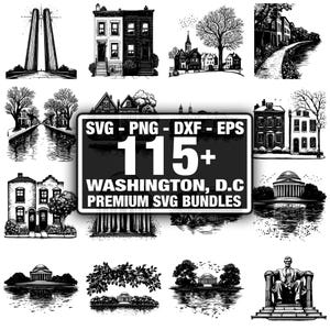 May include: A collection of black and white illustrations featuring Washington, D.C. landmarks and buildings, such as the Lincoln Memorial and the Capitol. The image includes the text "SVG - PNG - DXF - EPS" and "115+ WASHINGTON, D.C PREMIUM SVG BUNDLES."