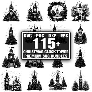 May include: Black and white illustrations of Christmas clock towers and churches. The image includes a sign that reads "SVG - PNG - DXF - EPS 115+ CHRISTMAS CLOCK TOWER PREMIUM SVG BUNDLES". The illustrations are surrounded by pine trees and stars.