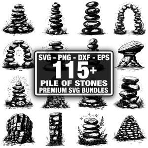 May include: A collection of black and white illustrations depicting different arrangements of stacked stones. The image showcases balanced rock formations, arches, and piles, with the text "SVG - PNG - DXF - EPS" and "115+ PILE OF STONES PREMIUM SVG BUNDLES".