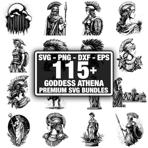 May include: Black and white illustrations of the Greek goddess Athena in various poses, some holding spears and shields. The image includes a central graphic with the text "SVG - PNG - DXF - EPS" and "115+ GODDESS ATHENA PREMIUM SVG BUNDLES."
