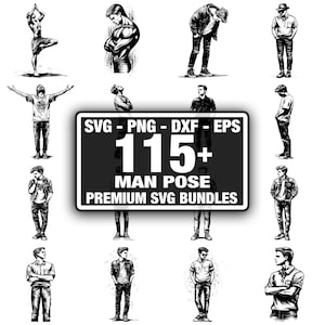 May include: Black and white illustrations of various male figures in different poses. The image includes a central sign with the text "SVG - PNG - DXF - EPS" and "115+ MAN POSE PREMIUM SVG BUNDLES".