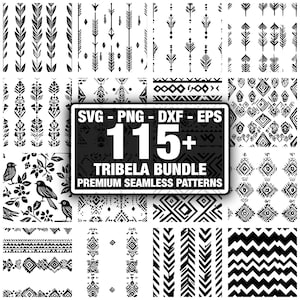 May include: A collection of black and white seamless patterns. The patterns include tribal designs, arrows, chevrons, and floral elements. The image also features a sign that reads "SVG - PNG - DXF - EPS 115+ TRIBELA BUNDLE PREMIUM SEAMLESS PATTERNS."