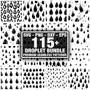 Peut inclure: Plusieurs motifs sans couture avec des gouttes noires sur fond blanc. L'image comprend un graphique central qui indique "SVG - PNG - DXF - EPS 115+ DROPLET BUNDLE PREMIUM SEAMLESS PATTERNS".
