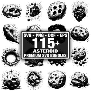 May include: Black and white illustrations of asteroids and space rocks. The image includes a central graphic with the text "SVG - PNG - DXF - EPS" and "115+ ASTEROID PREMIUM SVG BUNDLES". The asteroids vary in shape and texture.