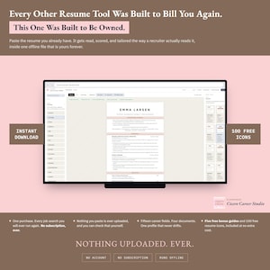 May include: A digital interface for a resume builder tool titled Cicero Career Studio. The screen displays a resume template for Emma Larsen with sections for professional summary, experience, and education. Text includes 'Every Other Resume Tool Was Built to Bill You Again' and 'Nothing Uploaded. Ever.'