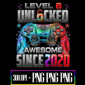 以下が含まれることがあります： カラフルなゲームコントローラーが描かれた黒いグラフィックTシャツのデザイン。「LEVEL 6 UNLOCKED AWESOME SINCE 2020」と書かれています。デザインの下部には「300 DPI • PNG PNG PNG」と書かれています。