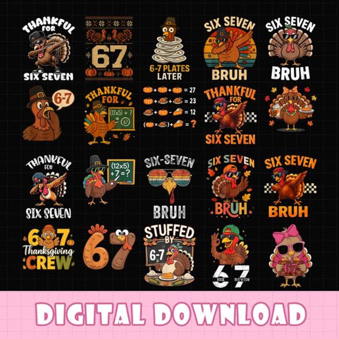 15+ Funny Six Seven Meme PNG Bundle, 67 Thanksgiving Png, Thanksgiving ...