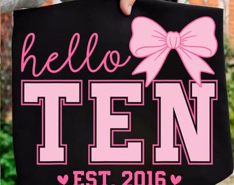 Hello Ten Est 2016 Png, Coquette Bow Birthday Png, 10th Birthday Png, Ten Year Old Girls Birthday Gift, Year Est. 2016 Digital Download