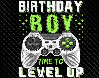 Birthday Boy Time to Level Up Video Game Birthday Gamer Boys Png, Video Game Theme Birthday Png, Video Game Birthday Png, Instant Download