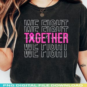Könnte beinhalten: Schwarzes T-Shirt mit dem Text "WE FIGHT TOGETHER Support Squad" in Weiß und Pink, mit einer rosa Schleife. Das Design dient der Sensibilisierung für Brustkrebs. Digitaler Datei-Download.