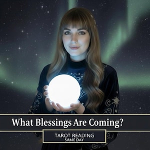 Future Blessings Tarot Reading Same Day Psychic Reading Good Luck Prediction Spiritual Guidance