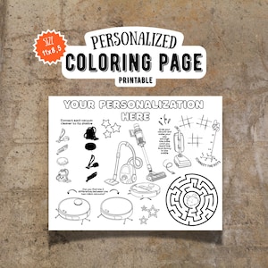 May include: A black and white printable coloring page with the text "PERSONALIZED COLORING PAGE PRINTABLE". The page includes vacuum cleaner illustrations, mazes, and connect-the-dot activities. The size is 11x8.5 inches.