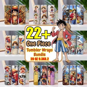 May include: A bundle of 22+ One Piece tumbler wraps. The image shows various designs featuring the main character in different poses and scenes. The text on the image says "20 OZ 9.3X8.2".