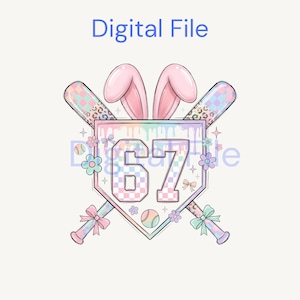 May include: Digital file featuring a pastel baseball design with bunny ears, a number 67, and crossed bats. The design includes floral accents, bows, and a baseball, all in soft, colorful hues. The text "Digital File" is at the top.
