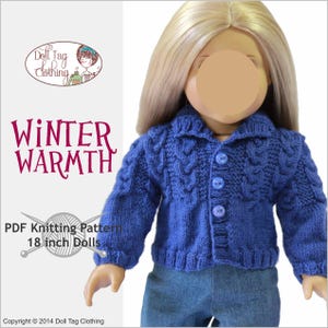 May include: A PDF knitting pattern for an 18 inch doll cardigan. The pattern is called "Winter Warmth" and features a blue knitted cardigan with a cable knit design and button closure.