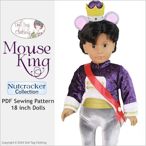 May include: PDF sewing pattern for an 18 inch doll outfit. The outfit is a purple and white suit with a red sash and a crown with mouse ears. The pattern is called "Mouse King" and is part of the "Nutcracker Collection".