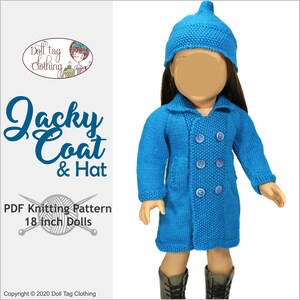 May include: A PDF knitting pattern for a blue coat and hat for 18 inch dolls. The pattern is called "Jacky Coat & Hat".
