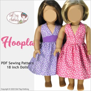 May include: PDF sewing pattern for making a hoopla dress for 18 inch dolls. The pattern includes two dresses, one in purple and white floral print and the other in pink and white floral print.