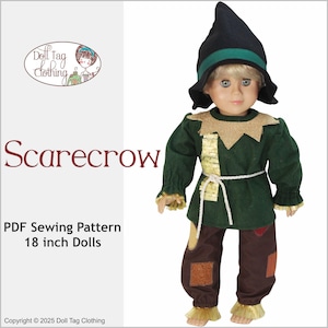May include: A doll dressed as a scarecrow, wearing a dark green shirt with gold accents, brown pants with patches, and a black hat with a green band. The text "Scarecrow" and "PDF Sewing Pattern 18 inch Dolls" are visible.