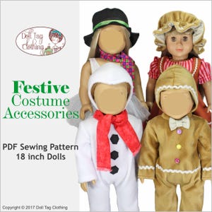 May include: A PDF sewing pattern for making festive costumes for 18-inch dolls. The pattern includes a snowman, gingerbread person, and two other costumes. The image shows four dolls wearing the costumes.