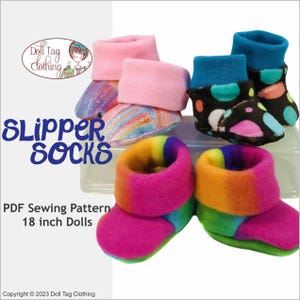 May include: A PDF sewing pattern for making slipper socks for 18 inch dolls. The pattern includes three different styles of slipper socks: pink with glitter, black with colorful polka dots, and rainbow striped.