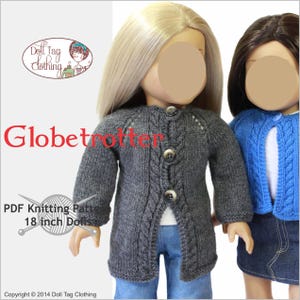 May include: Knitting pattern for a grey cardigan for 18 inch dolls. The pattern is called "Globetrotter" and is available as a PDF download.