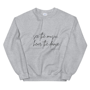 Ballet Sweatshirt, Balanchine Quote, Ballerina Warm Up Top, Barre Workout, Gift, Dance Teacher, Studio Owner, Teen Dancer