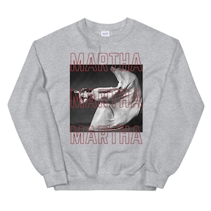 Modern Dance Sweatshirt "Martha Martha Martha" Dance Major Gift, Dance Teacher, Martha Graham, American Dance