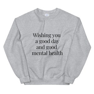 Frasier Crane Sweatshirt, "Wishing you a good day and good mental health", mental health awareness, psychiatrist gift, therapist