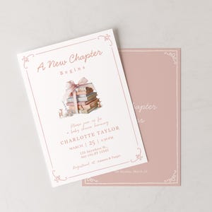 May include: A baby shower invitation in pink and white. The invitation reads "A New Chapter Begins" and includes details for Charlotte Taylor's baby shower, such as the date, time, and location. An illustration of a stack of books tied with a bow is featured.