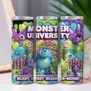 May include: A colorful tumbler featuring characters and the text "MONSTER UNIVERSITY". The design includes Sully, Mike Wazowski, and other monsters, with a background of candy and a "Scary Sweet Scare-De-Mons!" message.