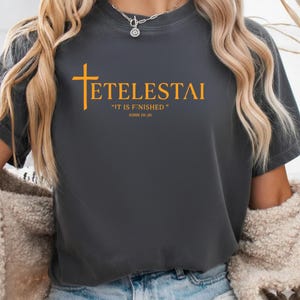 Tetelestai It is Finished Christian Easter Good Friday Cross T-Shirt
