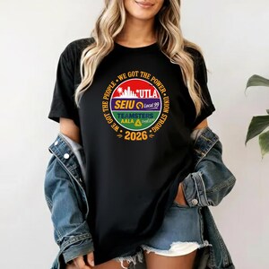 Labor Movement UTLA SEIU AALA We Got The People Womens Mens T-Shirt image 3
