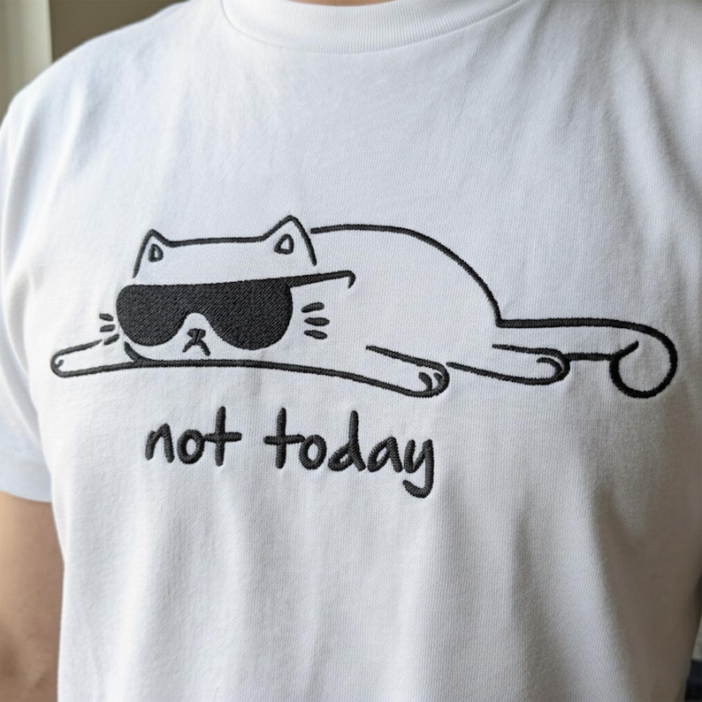 Funny Cat Embroidery Design, Not Today Cat Machine Embroidery File, Sarcastic Humor PES DST File image 3