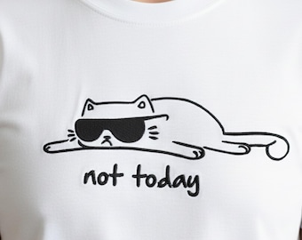 Funny Cat Embroidery Design, Not Today Cat Machine Embroidery File, Sarcastic Humor PES DST File