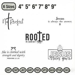 May include: A selection of embroidery designs with Christian themes. The designs feature text including "Not Perfect", "Rooted in Christ", "Jesus is always the answer", and "Jesus loves you". The designs are available in 6 sizes, from 10 cm to 23 cm.