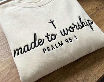 Made to Worship Embroidery Design, Christian Psalm 95:1 Bible Verse Machine Embroidery File, Faith Cross Sweatshirt Gift, PES DST File