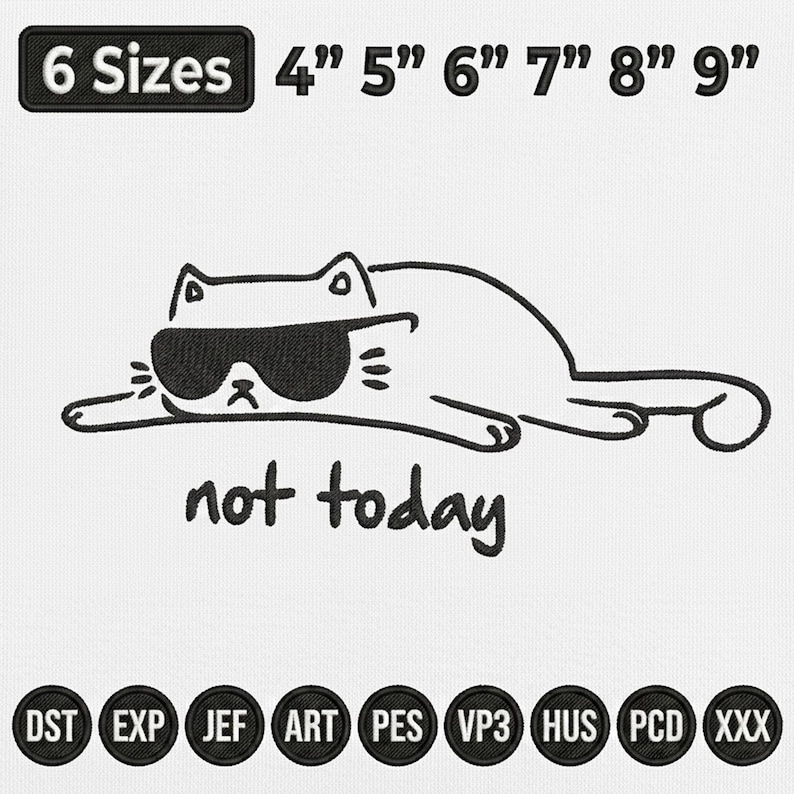 Funny Cat Embroidery Design, Not Today Cat Machine Embroidery File, Sarcastic Humor PES DST File image 2
