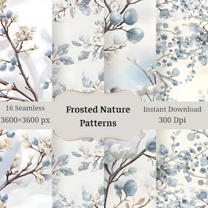 May include: A digital art image showcasing 16 seamless "Frosted Nature Patterns". The patterns feature watercolor illustrations of branches with blue and white berries and leaves. The image includes the text "Instant Download 300 Dpi" and "3600x3600 px".