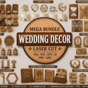 Op de afbeelding: Een digitale designcollectie getiteld MEGA BUNDLE WEDDING DECOR LASER CUT, met SVG, DXF, EPS, AI, PDF en CDR bestandsformaten. De afbeelding toont diverse lasergesneden houten items zoals ringdoosjes, taarttoppers, borden en gastenboeken.
