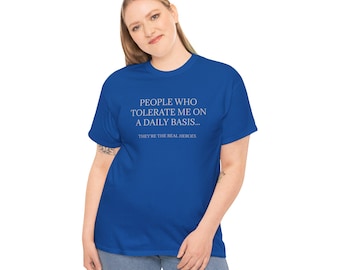 People Who Tolerate Me On A Daily Basis Tee | Funny Sarcastic Text Shirt