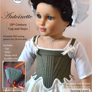PDF Sewing Pattern Antoinette 18th Century Cap and Stays Corset for 18 inch dolls such as American Girl