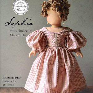 May include: A pink and white striped dress with puffed sleeves for an 18-inch doll. The dress is called "Sophia 1830s "Imbecile Sleeve" Dress" and is a printable PDF pattern. The sewing level is intermediate.