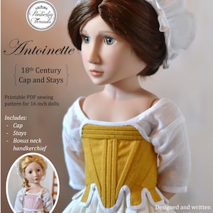 PDF Sewing Pattern Antoinette 18th Century Cap and Stays Corset for 16 inch dolls such as A Girl for All Time