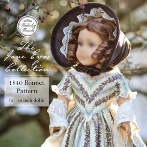 PDF Patron de couture Jane Eyre 1840 Bonnet pour poupées de 18 pouces